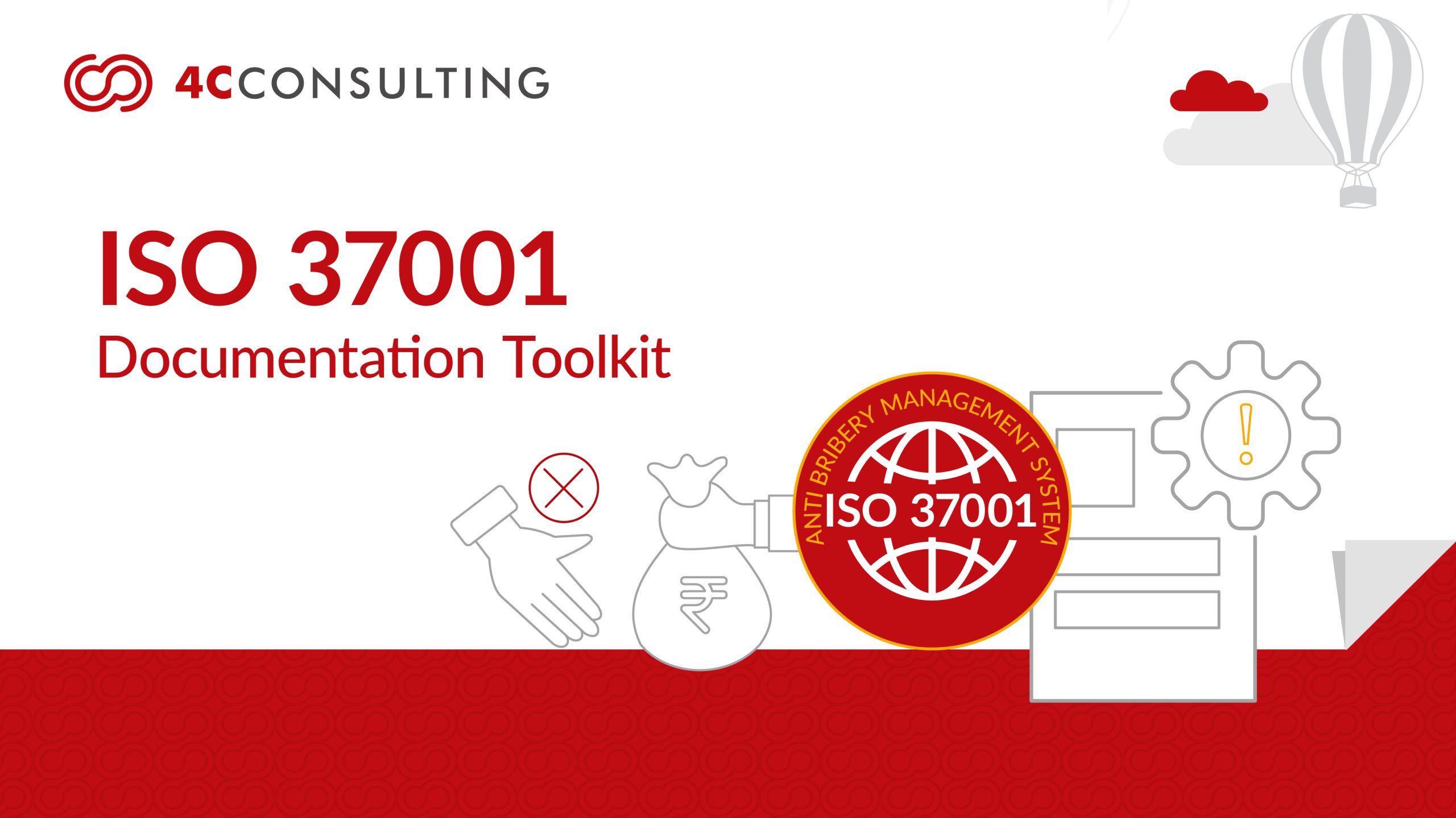 ISO 37001 TOOLKIT: ESSENTIALS FOR ANTI-BRIBERY MANAGEMENT AND COMPLIANCE