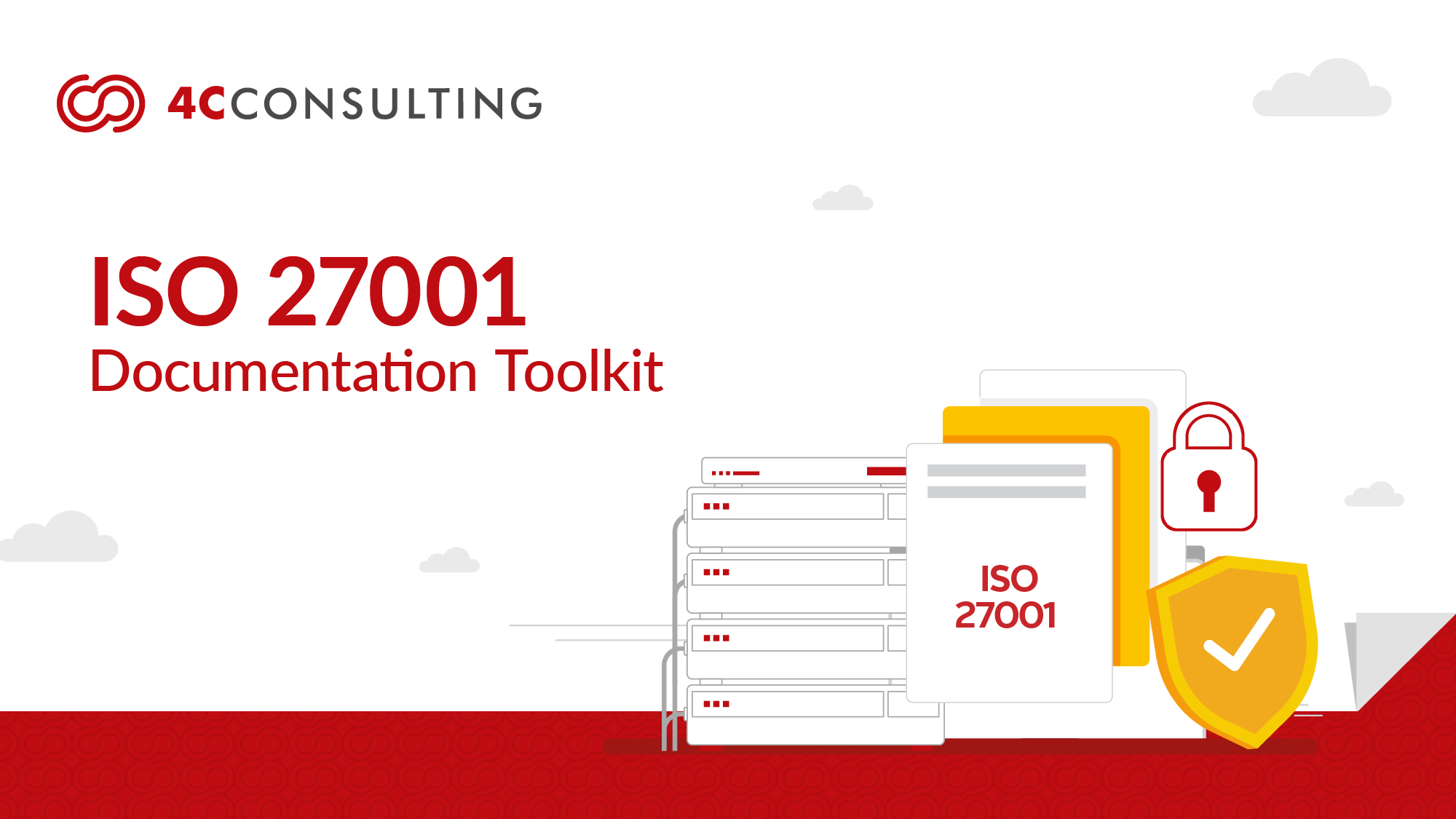 HOW TO ESTABLISH A ROBUST INFORMATION SECURITY MANAGEMENT SYSTEM WITH ISO 27001 DOCUMENTATION TOOLKIT?